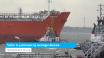 Tanker in problemen bij zeesteiger Borssele